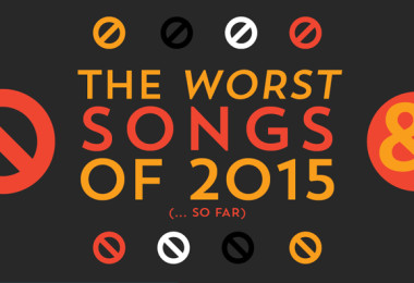 the worst songs of 2015 (… so far)